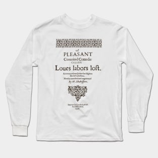 Shakespeare, Love labors lost 1598 Long Sleeve T-Shirt